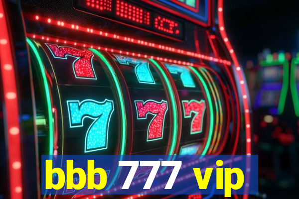 bbb 777 vip